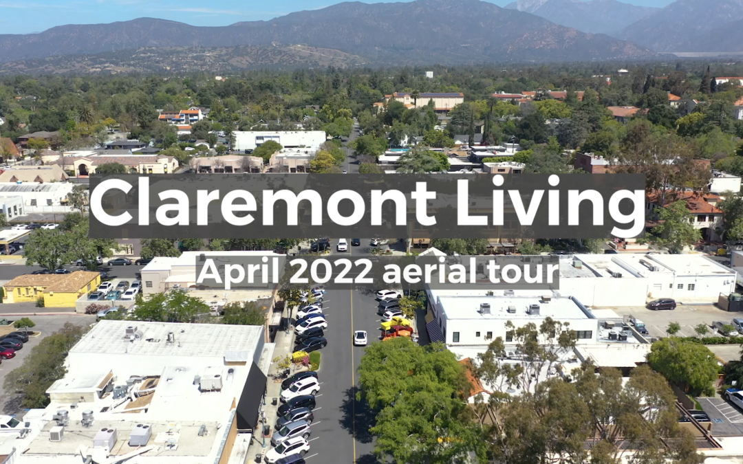 Claremont Living: April 2022 Aerial Tour