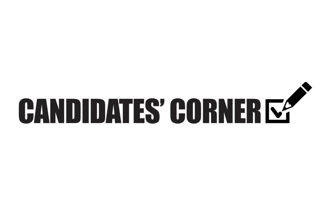 Candidates’ Corner: October 4, 2024