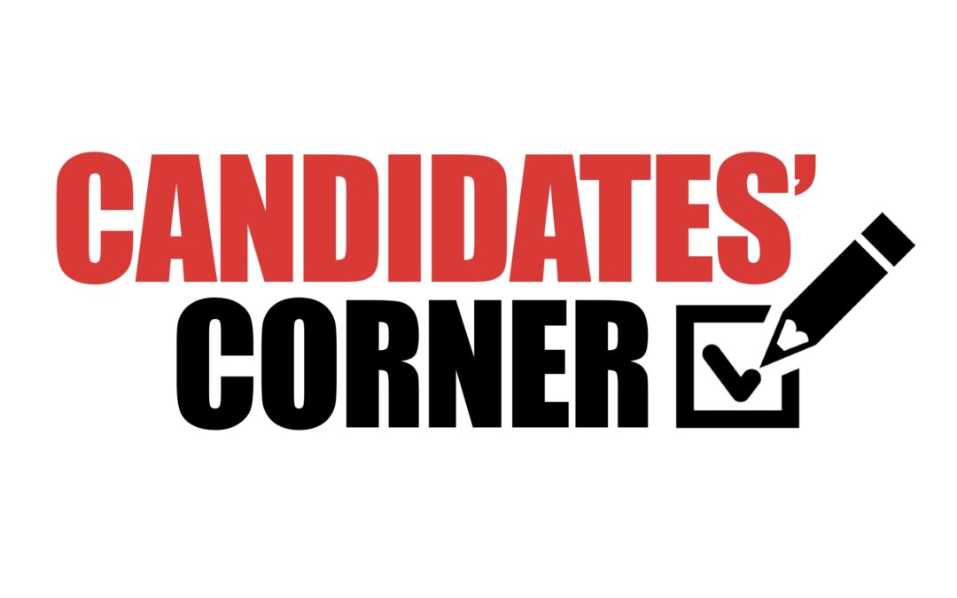 Candidates’ Corner: October 28, 2022